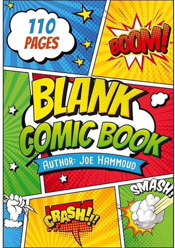 Create Your Own Adventures: 110-Page Blank Comic Book for Kids & Aspiring Artists!: Perfect for Kids, Teens & Aspiring Comic Artists – Unleash Your Imagination on 110 Blank Pages!