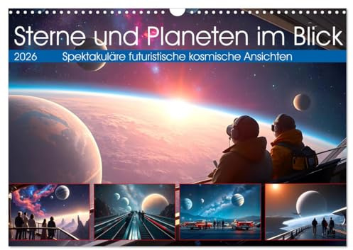 Sterne und Planeten im Blick (Wandkalender 2026 DIN A3 quer), CALVENDO Monatskalender: Spektakuläre kosmischen Ansichten (CALVENDO Wissenschaft)