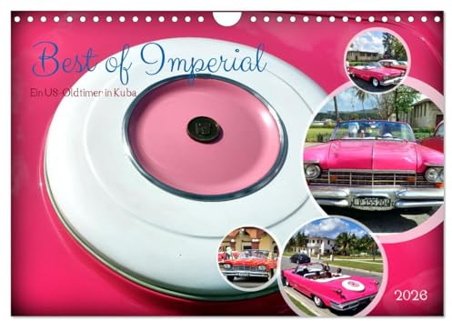 Best of Imperial - Ein US-Oldtimer in Kuba (Wandkalender 2026 DIN A4 quer), CALVENDO Monatskalender: Straßenkreuzer der Marke Imperial in Kuba (CALVENDO Mobilitaet)