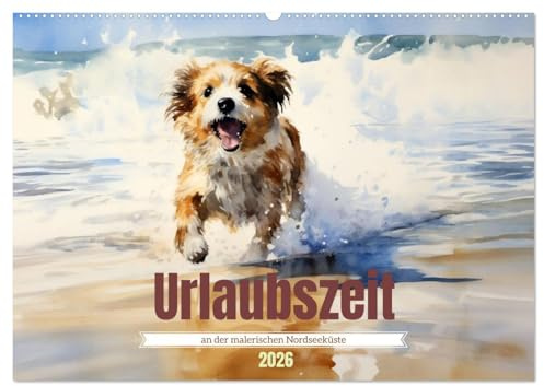 Urlaubszeit an der malerischen Nordseeküste (Wandkalender 2026 DIN A2 quer), CALVENDO Monatskalender: Insel, wir kommen! (CALVENDO Orte)