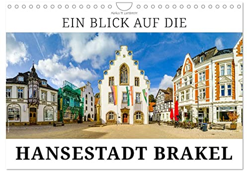 Ein Blick auf die Hansestadt Brakel (Wandkalender 2026 DIN A4 quer), CALVENDO Monatskalender: Brakel - Kleinstadt der Westfälischen Hanse (CALVENDO Orte)