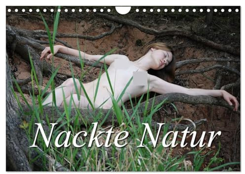 Nackte Natur (Wandkalender 2026 DIN A4 quer), CALVENDO Monatskalender: Eine junge, zarte Frau zeigt sich nackt im Kontrast zu den Elementen der Natur. (CALVENDO Erotik)