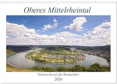 Oberes Mittelrheintal Sehnsuchtsziel für Romantiker (Wandkalender 2026 DIN A3 quer), CALVENDO Monatskalender: Pittoreske Dörfer, Weinterrassen und ... Ausflugsziele Deutschlands. (CALVENDO Orte)