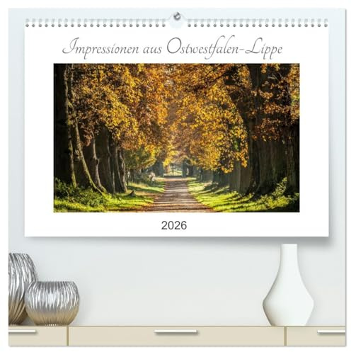 Impressionen aus Ostwestfalen-Lippe (hochwertiger Premium Wandkalender 2026 DIN A2 quer), Kunstdruck in Hochglanz: Stimmungsvolle ... Lipperland und Ostwestfalen (CALVENDO Natur)