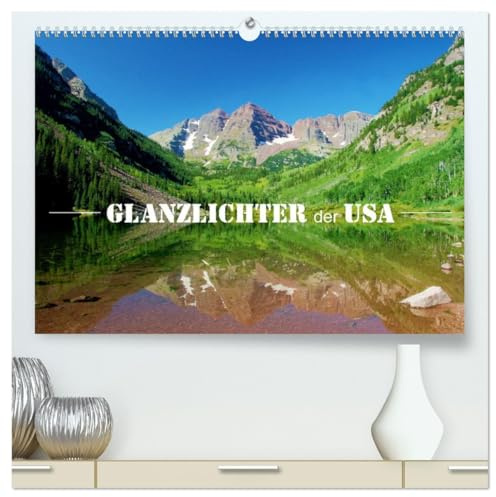 Glanzlichter der USA (hochwertiger Premium Wandkalender 2026 DIN A2 quer), Kunstdruck in Hochglanz: Faszinierende Landschaften im Südwesten der USA. (CALVENDO Natur)