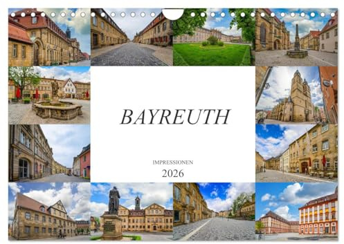 Bayreuth Impressionen (Wandkalender 2026 DIN A4 quer), CALVENDO Monatskalender: Zwölf wunderschöne Bilder der Stadt Bayreuth (CALVENDO Orte)