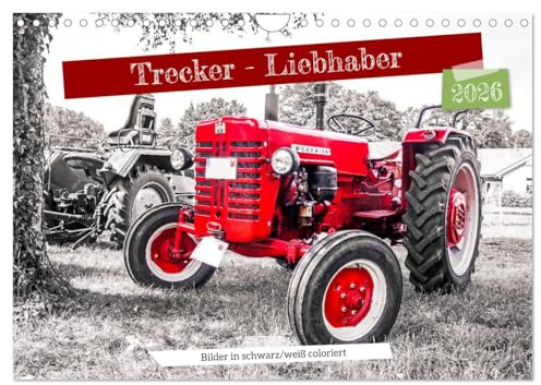 Trecker-Liebhaber (Wandkalender 2026 DIN A4 quer), CALVENDO Monatskalender: Liebevoll gepflegte Oldtimer-Traktoren schwarz-weiß coloriert (CALVENDO Technologie)