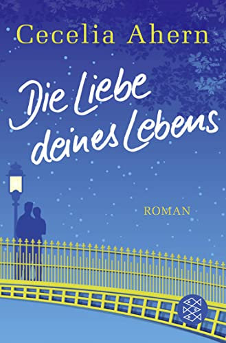 Die Liebe deines Lebens: Roman (Hochkaräter)