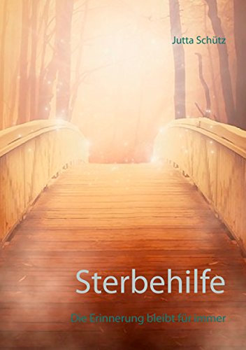 Sterbehilfe: Die Erinnerung bleibt für immer