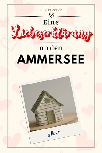 Eine Liebeserklärung an den Ammersee - Die große Hommage - das perfekte Geschenk für Weihnachten und Geburtstag und jeden Anlass