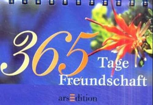 365 Tage Freundschaft.: Zum Aufstellen