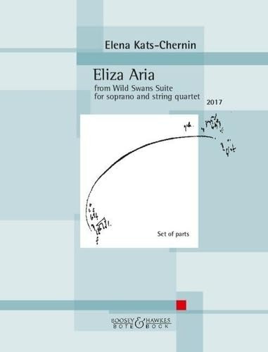 Eliza Aria: from Wild Swans Suite. Sopran und Streichquartett. Stimmensatz.