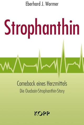 Strophanthin: Comeback eines Herzmittels