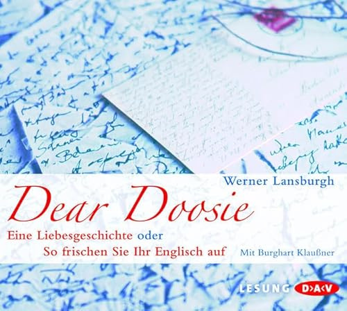 Dear Doosie: Eine Liebesgeschichte oder So frischen Sie Ihr Englisch auf. Lesung
