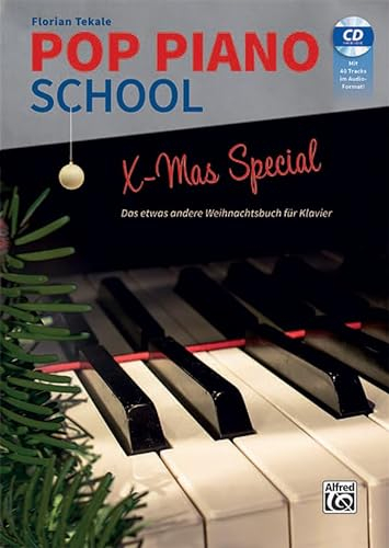 Pop Piano School - X-MAS SPECIAL: Das etwas andere Weihnachtsbuch für Klavier