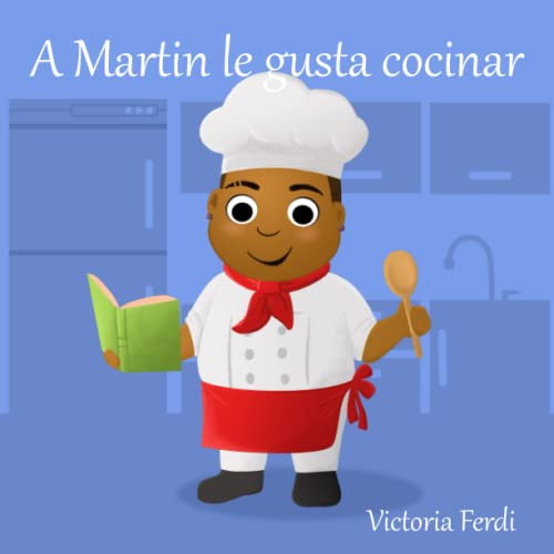 A Martin le gusta cocinar: La era de los cuentos reales (Emma, Tom & Friends)
