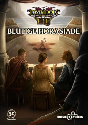 Blutige Horasiade (Myranor: Das Schwarze Auge)