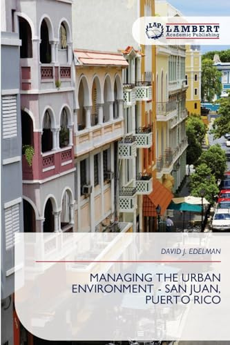 MANAGING THE URBAN ENVIRONMENT - SAN JUAN, PUERTO RICO: DE