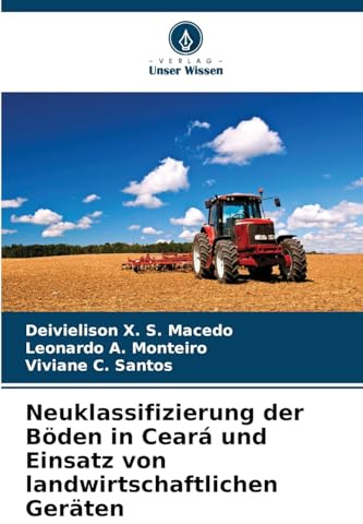 Neuklassifizierung der Böden in Ceará und Einsatz von landwirtschaftlichen Geräten
