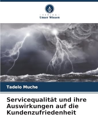 Servicequalität und ihre Auswirkungen auf die Kundenzufriedenheit