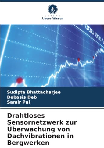 Drahtloses Sensornetzwerk zur Überwachung von Dachvibrationen in Bergwerken: DE