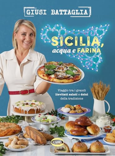 Sicilia, acqua e farina. Viaggio tra i grandi lievitati salati e dolci della tradizione