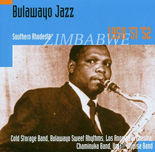 Bulawayo Jazz: Southern Rhodesia 1950 51 52