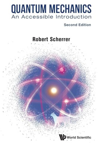 Quantum Mechanics: An Accessible Introduction (second Edition)