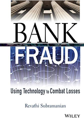 Bank Fraud: Using Technology to Combat Losses (Wiley and SAS Business Series, Band 25)