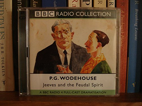 Jeeves and the feudal spirit (BBC Radio Collection)