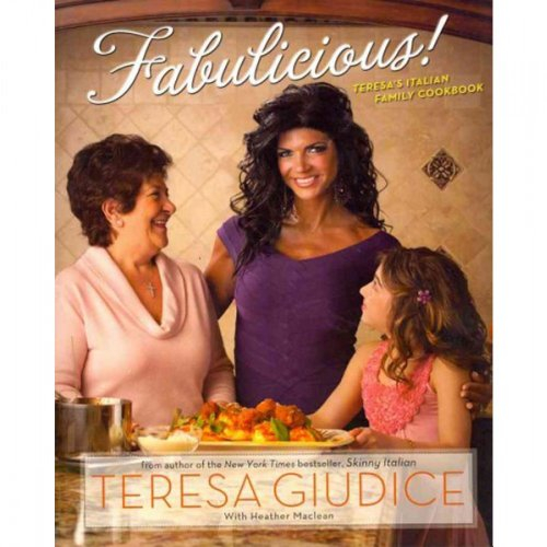Fabulicious!: Teresa's Italian Family Cookbook