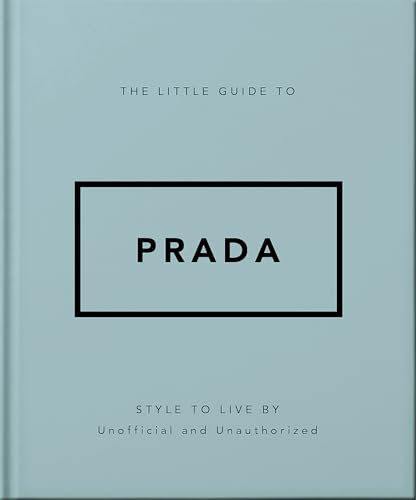 The Little Guide to Prada: Style to Live By