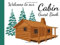 Welcome To Our Cabin Guest Book: For Visitors / For Vacation Home, House Warming Presents, Decoration Gifts For House