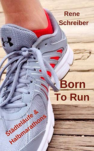 Born To Run: Städteläufe und Halbmarathons