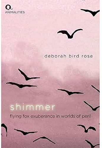 Shimmer: Flying Fox Exuberance in Worlds of Peril (Animalities)