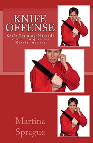 Knife Offense (Five Books in One): Knife Training Methods and Techniques for Martial Artists: 1