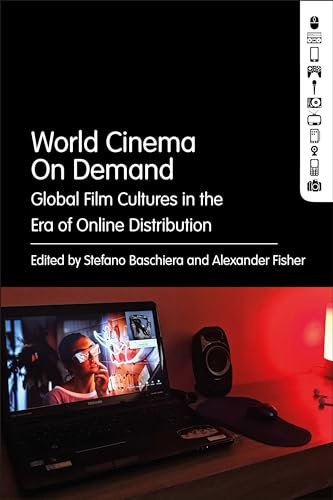 World Cinema On Demand: Global Film Cultures in the Era of Online Distribution