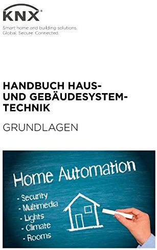 Handbuch Haus- undGebäudesystemtechnik - Grundlagen