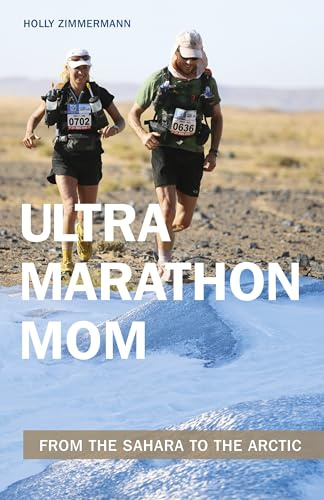 Ultramarathon Mom: From the Sahara to the Arctic