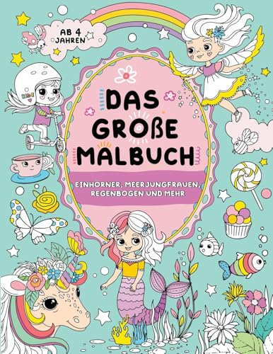 Das große Malbuch für Mädchen: Kinder 4+