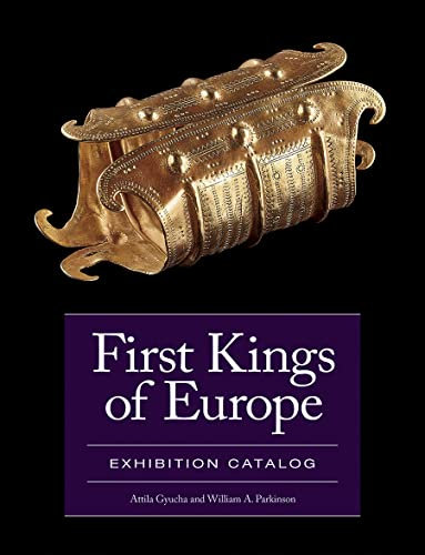 First Kings of Europe: Exhibition Catalog