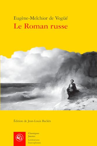 Le Roman Russe (Litteratures Francophones, 640)