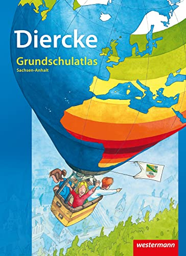Diercke Grundschulatlas Ausgabe 2012: Sachsen-Anhalt (Diercke Grundschulatlas: Ausgabe 2013 für Sachsen-Anhalt)