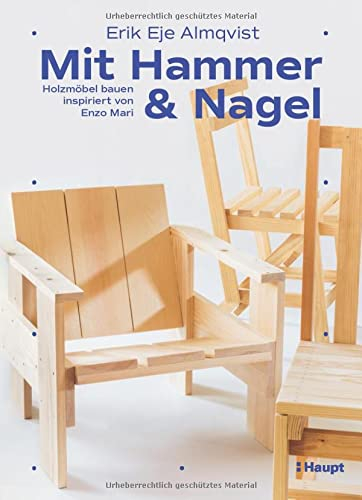 Mit Hammer und Nagel: Holzmöbel bauen, inspiriert von Enzo Mari