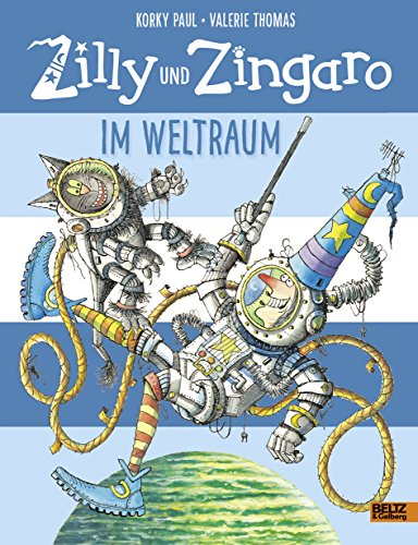 Zilly und Zingaro. Im Weltraum: Vierfarbiges Bilderbuch