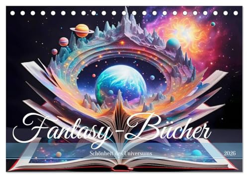 Fantasy-Bücher Schönheit des Universums (Tischkalender 2026 DIN A5 quer), CALVENDO Monatskalender: Mit Büchern die Magie des Universums entdecken. (CALVENDO Natur)