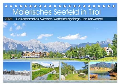 Malerisches Seefeld in Tirol (Tischkalender 2026 DIN A5 quer), CALVENDO Monatskalender: Die Olympiaregion Seefeld im Jahresverlauf (CALVENDO Orte)