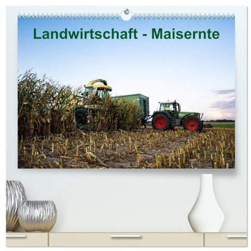 Landwirtschaft - Maisernte (hochwertiger Premium Wandkalender 2026 DIN A2 quer), Kunstdruck in Hochglanz: Moderne Landtechnik bei der Maisernte (CALVENDO Technologie)