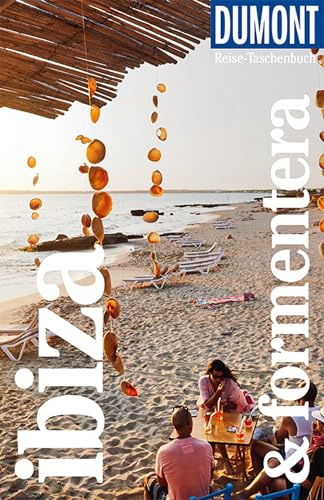 DUMONT Reise-Taschenbuch Reiseführer Ibiza & Formentera: Reiseführer plus Reisekarte. Mit individuellen Autorentipps und vielen Touren.