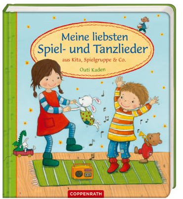 Meine liebsten Spiel- und Tanzlieder aus Kita, Spielgruppe & Co. (Coppenraths Kinderzimmerbibliothek)